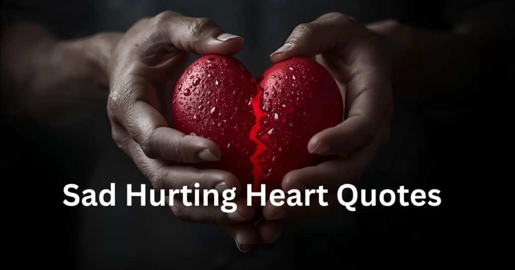 Sad Hurting Heart Quotes